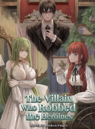 The Villain Who Robbed the Heroines Chapter 91